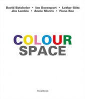 Colour space. Ediz. italiana e inglese