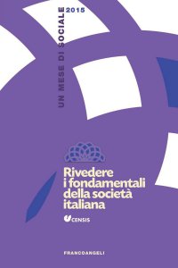 Copertina di 'Rivedere i fondamentali della societ italiana. Un mese di sociale 2015'