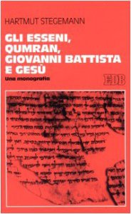 Copertina di 'Gli esseni, Qumran, Giovanni Battista e Gesù. Una monografia'
