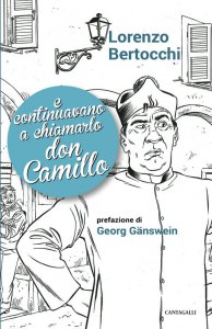 Copertina di 'E continuavano a chiamarlo don Camillo'