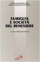 Famiglia e società del benessere. 6º rapporto Cisf sulla famiglia in Italia