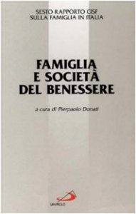 Copertina di 'Famiglia e società del benessere. 6º rapporto Cisf sulla famiglia in Italia'