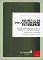 Manuale di psicopatologia perinatale. Profili psicopatologici e modalit di intervento