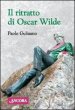 Il ritratto di Oscar Wilde - Gulisano Paolo