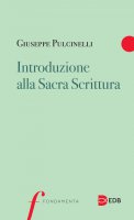 Introduzione alla Sacra Scrittura - Giuseppe Pulcinelli