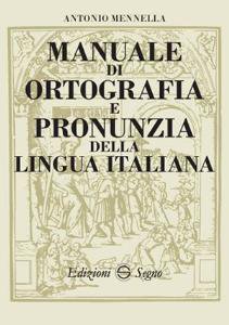 Copertina di 'Manuale di ortografia e pronunzia della lingua italiana'