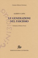 Le generazioni nel fascismo - Cappa Alberto