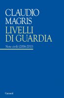 Livelli di guardia - Claudio Magris