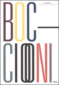 Copertina di 'Umberto Boccioni (1882-1916). Genio e memoria. Catalogo della mostra (Milano, 25 marzo-3 luglio 2016). Ediz. illustrata'