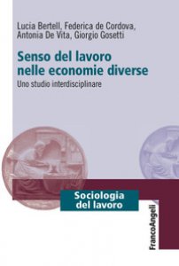 Copertina di 'Senso del lavoro nelle economie diverse. Uno studio interdisciplinare'