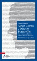 Albert Camus e Dietrich Bonhoeffer - Arnaud Corbic