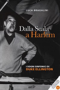 Copertina di 'Dalla Scala a Harlem. I sogni sinfonici di Duke Ellington. Con CD-Audio'