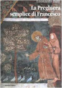 Copertina di 'La preghiera semplice di Francesco. Un messaggio di pace per il mondo attuale'