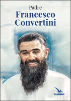 Padre Francesco Convertini - Leonardo Petruzzi,  Giovanni Punzi