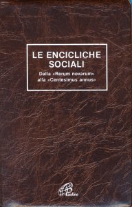 Copertina di 'Le encicliche sociali. Dalla Rerum novarum alla Centesimus annus'