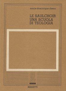Copertina di 'Le Saulchoir: una scuola di teologia'