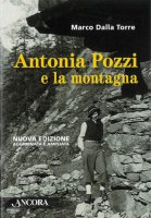 Antonia Pozzi e la montagna - Dalla Torre Marco