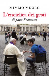 Copertina di 'L'enciclica dei gesti di papa Francesco'