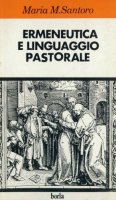 Ermeneutica e linguaggio pastorale - Santoro M. Maddalena