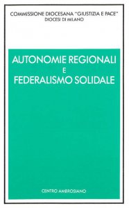 Copertina di 'Autonomie regionali e federalismo solidale'
