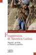 Fragmentos di America Latina - Strazzari Francesco