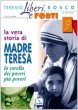 La vera storia di Madre Teresa. Sorella dei poveri pi poveri - Bosco Teresio