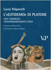 Copertina di 'A'Eutidemo di Platone. Una commedia straordinariamente seria'