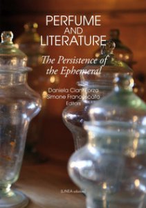 Copertina di 'Perfume and literature. The persistence of the Ephemeral'