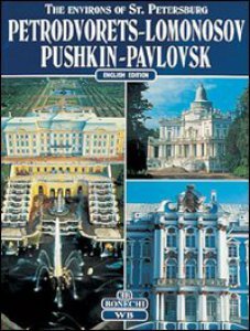 Copertina di 'The environs of St. Petersburg. Petrodvoretz, Lomonossov, Pushkin, Pavlovsk'