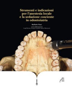 Copertina di 'Strumenti e indicazioni per l'anestesia locale e la sedazione cosciente in odontoiatria'