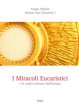 I miracoli Eucaristici e le radici cristiane dell'Europa - Sergio Meloni, Istituto San Clemente I (Milano)