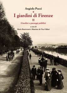 Copertina di 'I giardini di Firenze. Vol. 2: Giardini e passeggi pubblici.'