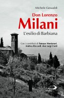 Don Lorenzo Milani. L'esilio di Barbiana - Michele Gesualdi