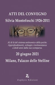 Copertina di 'Silvia Montefoschi 1926-2011. Atti del Convegno (Milano, 20 giugno 2021)'