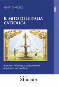 Copertina di 'Il mito dell'Italia cattolica'