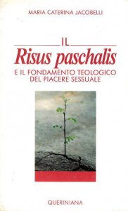 Copertina di 'Il risus paschalis e il fondamento teologico del piacere sessuale'