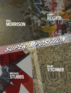 Copertina di 'Superimposition. Paul Morrison, Barry Reigate, Michael Stubbs, Mark Titchner. Ediz. illustrata'