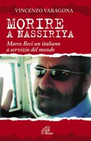Morire a Nassiriya - Vincenzo Varagona