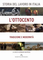 Storia del lavoro in Italia. L'Ottocento. Tradizione e modernit