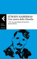 Una storia della filosofia vol.1 - Jürgen Habermas
