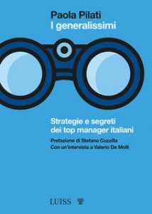 Copertina di 'I generalissimi. Strategie e segreti dei top manager italiani'