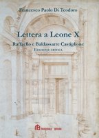Lettera a Leone X di Raffaelo e Baldassarre Castiglione. Ediz. critica