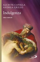 Indulgenza - Alceste Catella, Andrea Grillo