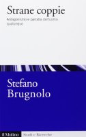 Strane coppie - Stefano Brugnolo