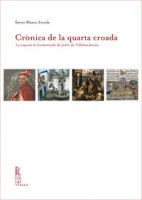 Crònica de la quarta croada. La conquesta de Constantinoble de Jofré de Villehardouin - Blanco Escoda Xavier