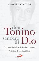 Don Tonino sentiero di Dio - Giancarlo Piccinni