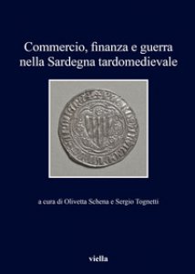 Copertina di 'Commercio, finanza e guerra nella Sardegna tardomedievale'