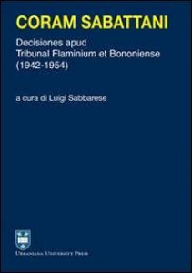 Copertina di 'Coram Sabattani. Decisiones apud Tribunal Flaminium et Bononiense (1942-1954)'