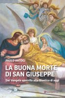 La buona morte di San Giuseppe - Paolo Antoci