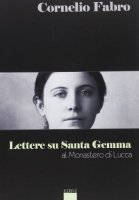 Letture su santa Gemma al monastero di Lucca - Cornelio Fabro